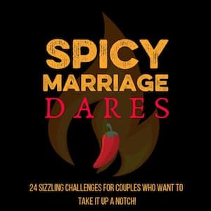 24 Spicy Marriage Dares