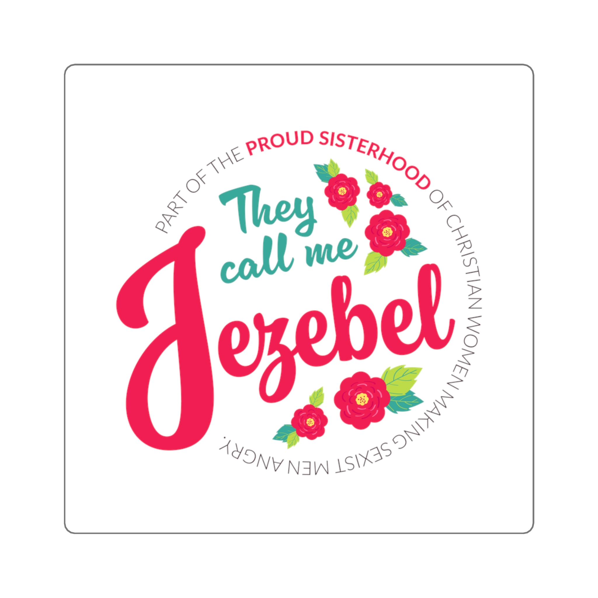 “They Call Me Jezebel” Square Stickers