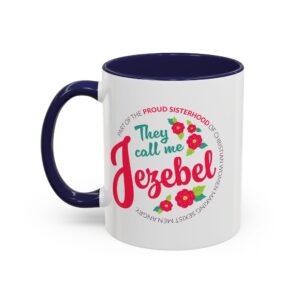 "They Call Me Jezebel" Coffee Mug *NEW Large Size Available