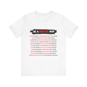 “Be A Biblical Man” Unisex Short Sleeve Tee