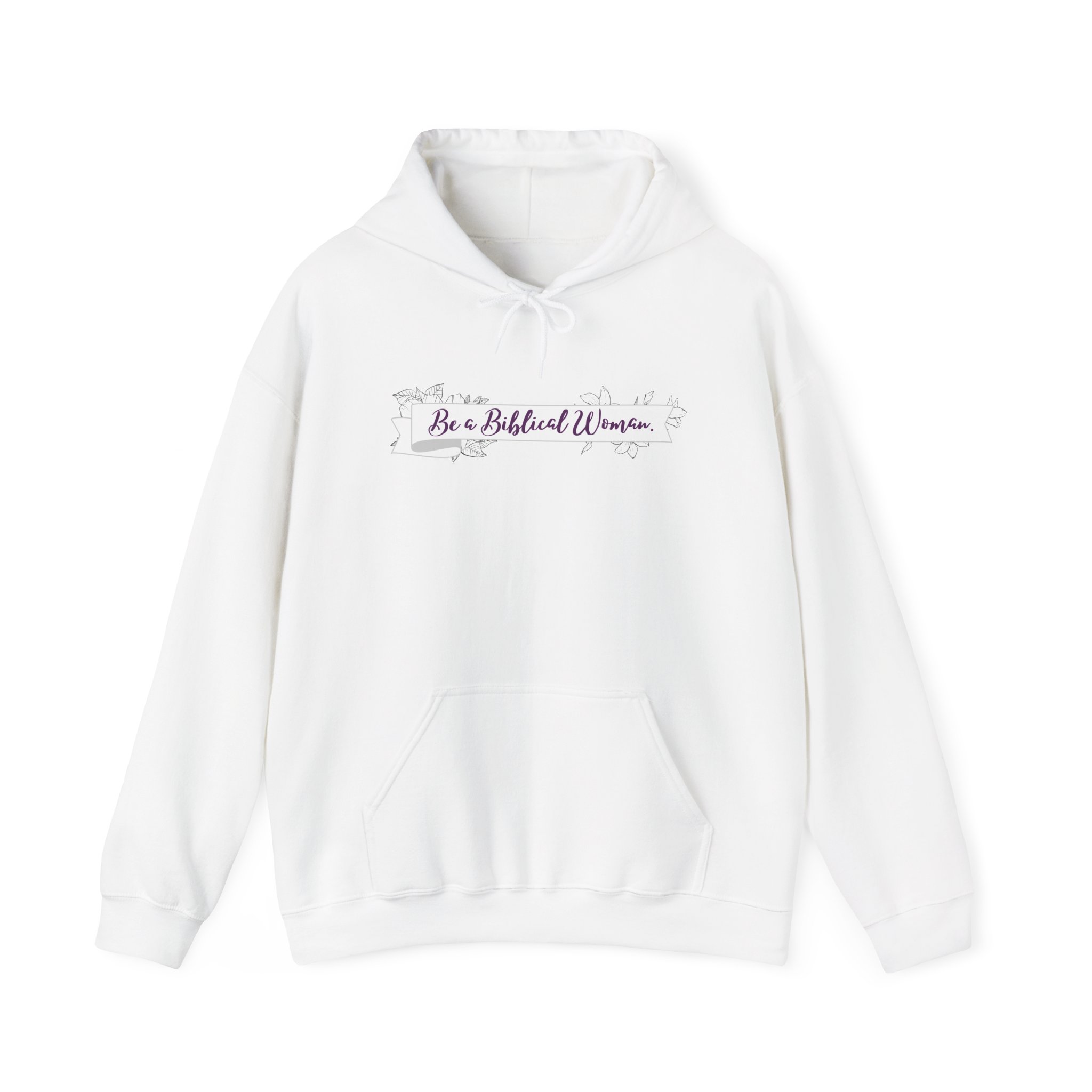 “Be A Biblical Woman” Hoodie